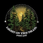 Logo of the podcast Light on the Trail Podcast Light on the Trail