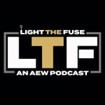 Logo of the podcast Light The Fuse: An AEW podcast Podcast Light The Fuse: An AEW podcast