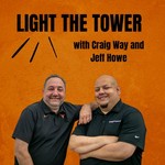 Logo of the podcast Light The Tower with Craig Way and Jeff Howe Podcast Light The Tower with Craig Way and Jeff Howe
