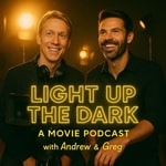 Logo of the podcast Light Up the Dark: A Movie Podcast Podcast Light Up the Dark: A Movie Podcast