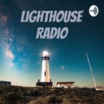 Logo of the podcast Lighthouse Radio Podcast Podcast Lighthouse Radio Podcast