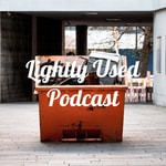 Logo of the podcast Lightly Used Podcast Podcast Lightly Used Podcast