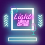 Logo of the podcast Lights...Camera...CONTENT! Podcast Lights...Camera...CONTENT!