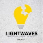 Logo of the podcast Lightwaves; A Deep Dive into Lighting with a Side of Design Podcast Lightwaves; A Deep Dive into Lighting with a Side of Design