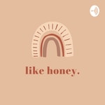 Logo of the podcast like honey Podcast like honey