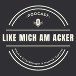 Logo of the podcast Like mich am Acker Podcast Like mich am Acker