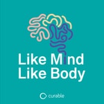 Logo of the podcast Like Mind, Like Body Podcast Like Mind, Like Body