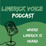 Limerick Voice Podcast Podcast Limerick Voice Podcast