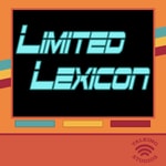 Logo of the podcast Limited Lexicon Podcast Limited Lexicon