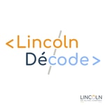 Logo of the podcast Lincoln Décode Podcast Lincoln Décode