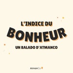 Logo of the podcast L'indice du bonheur, un balado d'AtmanCo Podcast L'indice du bonheur, un balado d'AtmanCo
