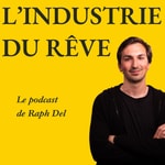 Logo of the podcast L'industrie du rêve Podcast L'industrie du rêve