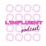 Logo of the podcast L'Influent Podcast Podcast L'Influent Podcast