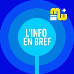 Logo of the podcast L'info en bref by MY INFO+ Podcast L'info en bref by MY INFO+
