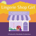 Logo of the podcast Lingerie Shop Girl Podcast Lingerie Shop Girl