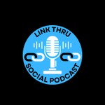 Logo of the podcast Link Thru Social Podcast Link Thru Social