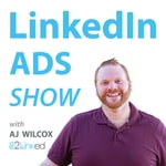 LinkedIn Ads Show LinkedIn Ads Show