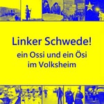 Linker Schwede! Podcast Linker Schwede!