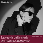 Logo of the podcast Linkiesta Etc - La teoria della moda Podcast Linkiesta Etc - La teoria della moda