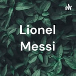 Podcast Lionel Messi