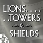 Logo of the podcast Lions, Towers & Shields Podcast Lions, Towers & Shields