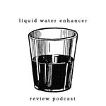Logo of the podcast Liquid Water Enhancer Review Podcast Podcast Liquid Water Enhancer Review Podcast