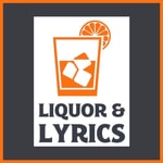 Logo of the podcast Liquor and Lyrics Podcast Liquor and Lyrics
