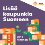Logo of the podcast Lisää kaupunkia Suomeen Podcast Lisää kaupunkia Suomeen