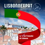 Logo of the podcast Lisbonnexpat - La Voix Française de Lisbonne Podcast Lisbonnexpat - La Voix Française de Lisbonne