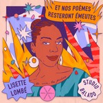 Lisette Lombé : Et nos poÚmes resteront émeutes Podcast Lisette Lombé : Et nos poÚmes resteront émeutes