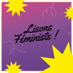 Logo of the podcast LISONS FÉMINISTE ! Podcast LISONS FÉMINISTE !