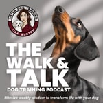 Logo of the podcast Listen Dog Training: The Walk & Talk