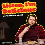 Podcast Listen, I'm Delicious