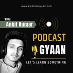 Listen, Learn, and Grow with PodcastGyaan | Hindi Podcast Show Podcast Listen, Learn, and Grow with PodcastGyaan | Hindi Podcast Show