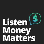 Logo of the podcast Listen Money Matters - Free your inner financial badass. All the stuff you should know about personal finance. Podcast Listen Money Matters - Free your inner financial badass. All the stuff you should know about personal finance.