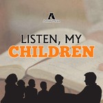 Podcast Listen, My Children