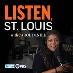 Logo of the podcast Listen, St. Louis with Carol Daniel Podcast Listen, St. Louis with Carol Daniel