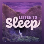 Logo of the podcast Listen To Sleep - Quiet Bedtime Stories & Meditations Logo of the podcast Listen To Sleep - Quiet Bedtime Stories & Meditations