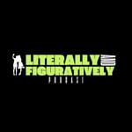 Podcast Literally and Figuratively