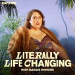 Literally Life Changing with Maggie Winters Podcast Literally Life Changing with Maggie Winters