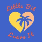Little Bit Leave It Podcast Little Bit Leave It