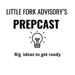 Logo of the podcast Little Fork Advisory’s Prepcast Podcast Little Fork Advisory’s Prepcast