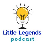 Logo of the podcast Little Legends Podcast Podcast Little Legends Podcast
