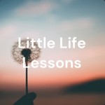 Logo of the podcast Little Life Lessons Podcast Little Life Lessons