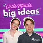 Logo of the podcast Little Minds, Big Ideas Podcast Little Minds, Big Ideas
