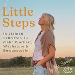 Logo of the podcast Little Steps - In kleinen Schritten zu mehr Klarheit, Wachstum und Bewusstsein Podcast Little Steps - In kleinen Schritten zu mehr Klarheit, Wachstum und Bewusstsein