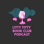 Logo of the podcast Litty Titty Book Club Podcast Litty Titty Book Club
