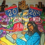 Logo of the podcast "Live From 285 " With B High Podcast "Live From 285 " With B High