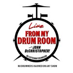 Live From My Drum Room! ® Podcast Live From My Drum Room! ®