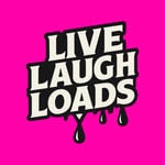 Podcast Live Laugh Loads
